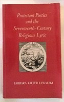 Protestant Poetics and the Seventeenth-Century Religious Lyric