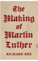 The Making of Martin Luther