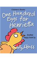 One Hundred Eggs for Henrietta