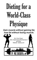 Dieting for a World-Class Physique