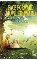 Face Forward Move Forward Journal