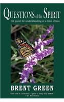 Questions of the Spirit: The Quest for Understanding at a Time of Loss