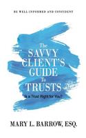 Savvy Client's Guide to Trusts