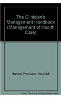 The Clinician's Management Handbook (Management of Health Care)