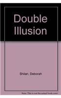 Double Illusion