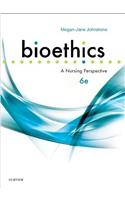 Bioethics: A Nursing Perspective