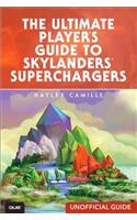 The Ultimate Player's Guide to Skylanders Superchargers (Unofficial Guide)