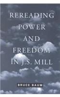 Rereading Power and Freedom in J.S. Mill