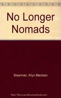 No Longer Nomads