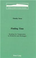 Finding Time: Reading for Temporality in Hoelderlin and Heidegger(61 Studies in Modern German Literature)