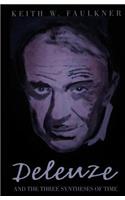 Deleuze and the Three Syntheses of Time