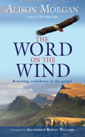 Word on the Wind: Renewing Confidence in the Gospel