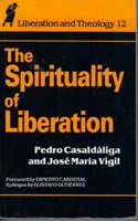 Spirituality of Liberation: No. 12 (Liberation & Theology S.)