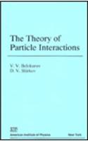 The Theory of Particle Interactions