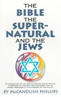 The Bible, the Supernatural, and the Jews