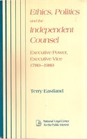 Ethics, Politics, and the Independent Counsel