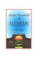 At the Threshold of Alchemy