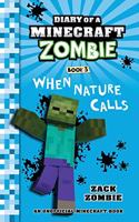 Diary of a Minecraft Zombie, Book 3: When Nature Calls