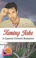 Taming Jake: Cypress Corners Book 2