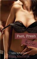 Fast, Fresh, & Hot