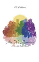 Are We Human?