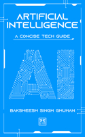 Artificial Intelligence: A Concise Tech Guide