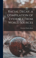 Racial Decay, a Compilation of Evidence From World Sources