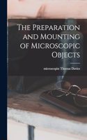 Preparation and Mounting of Microscopic Objects