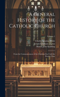 General History of the Catholic Church