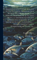 Skandinaviens Fiskar, Målade Efter Lefvande Exemplar Och Ritade På Sten Af Wilh. Von Wright, Med Text Af B. Fr. Fries Och C. U. Ekström (efter Den Förres Död Fortsatt Af C. U. Ekström Och C. J. Sundewall. - Bihang Innefattande Beskrifningar Öfver D