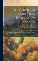 Des Colonies Agricoles Établies En France