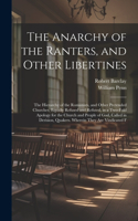 Anarchy of the Ranters, and Other Libertines
