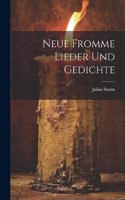Neue Fromme Lieder und Gedichte