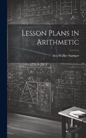 Lesson Plans in Arithmetic