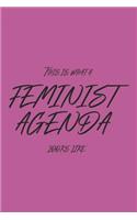 This Is What A Feminist Agenda Looks Like