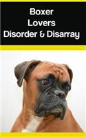 Boxer Lovers Disorder & Disarray