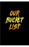 Our Bucket List