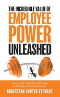 Incredible Value of Employee Power