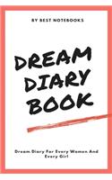 Dream Diary Book: Dream Diary For Every Women And Every Girl (Journal Workbook, Dreamer's Notebook, White-Red, 100 Pages)