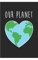 Earth Day Notebook - Our Planet Climate Change Awareness Earth Day - Earth Day Journal - Earth Day Diary