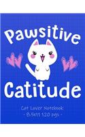 PAWSITIVE CATITUDE Cat Lover Notebook