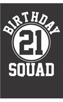 21 Year Old Birthday Squad Notebook Journal