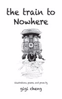 The Train to Nowhere