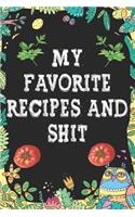 My Favorite Recipes and shit