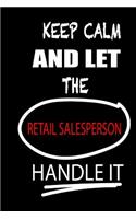 Keep Calm and Let the Retail Salesperson Handle It: It's Like Riding a Bike. Except the Bike Is on Fire. and You Are on Fire! Blank Line Journal