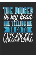 The Voices In My Head Are Telling Me To Go To Chesapeake: Chesapeake Notebook Chesapeake Vacation Journal Handlettering Diary I Logbook 110 Journal Paper Pages Chesapeake Buch 6 x 9