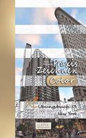 Praxis Zeichnen [Color] - XL Übungsbuch 53: New York(53 Praxis Zeichnen XL [color])