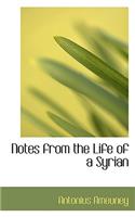 Notes from the Life of a Syrian: (English)