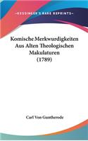 Komische Merkwurdigkeiten Aus Alten Theologischen Makulaturen (1789)