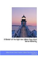 A Memoir of the Right Hon. William Page Wood Baron Hatherley